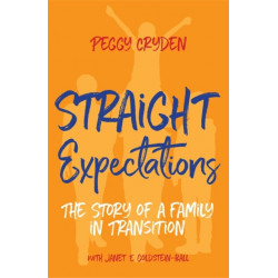 Straight Expectations: The Story of a Family in Transition