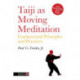 Taiji As Moving Meditation: Fundamental Principles and Practices
