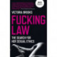 Fucking Law: The search for her sexual ethics