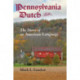 Pennsylvania Dutch: The Story of an American Language