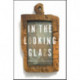 In the Looking Glass: Mirrors and Identity in Early America