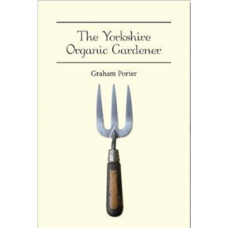 The Yorkshire Organic Gardener