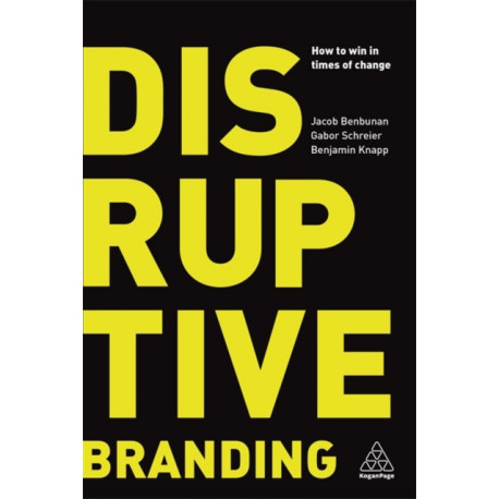Disruptive Branding: How to Win in Times of Change