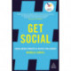 Get Social: Social Media Strategy and Tactics for Leaders