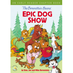 The Berenstain Bears' Epic Dog Show: An Early Reader Chapter Book