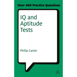 IQ and Aptitude Tests: Assess Your Verbal Numerical and Spatial Reasoning Skills