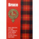 The Bruces: The Origins of the Clan Bruce and Their Place in History