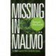 Missing in Malmo