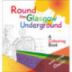 Round the Glasgow Underground: A Colouring Book