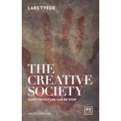The Creative Society: How the Future Can be Won
