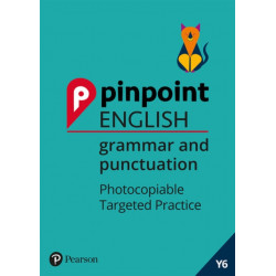Pinpoint English Grammar and Punctuation Year 6: Photocopiable Targeted SATs Practice (age 10-11)