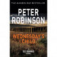 Wednesday's Child: Book 6 in the number one bestselling Inspector Banks series