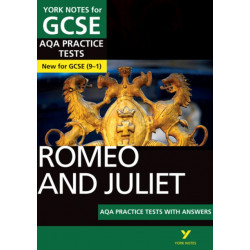 Romeo and Juliet AQA Practice Tests York Notes GCSE - for 2026, 2027 exams: York Notes Series