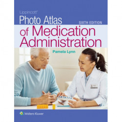 Lippincott Photo Atlas of Medication Administration