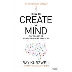 How to Create a Mind: The Secret of Human Thought Revealed