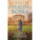 Stealing Roses: The delightful historical romance debut