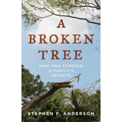 A Broken Tree: How DNA Exposed a Family's Secrets