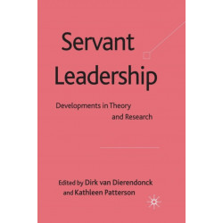 Servant Leadership: Developments in Theory and Research