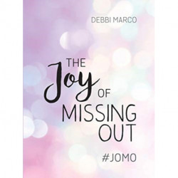 The Joy of Missing Out: -JOMO: How to Embrace Solitude and Shun FOMO for Good