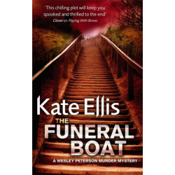 The Funeral Boat: Book 4 in the DI Wesley Peterson crime series