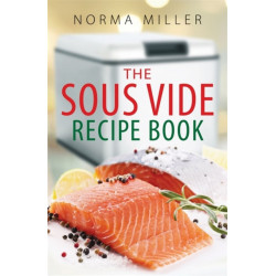 The Sous Vide Recipe Book