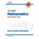 A-Level Maths AQA Exam Practice Workbook (includes Answers)