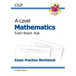 A-Level Maths AQA Exam Practice Workbook (includes Answers)