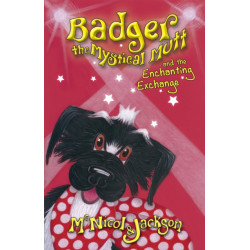 Badger the Mystical Mutt and the Enchanting Exchange