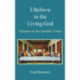I Believe in the Living God: Sermons on the Apostles' Creed