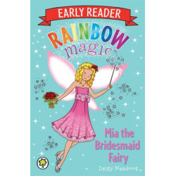 Rainbow Magic Early Reader: Mia the Bridesmaid Fairy