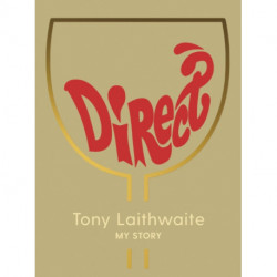 Direct: Tony Laithwaite My Story