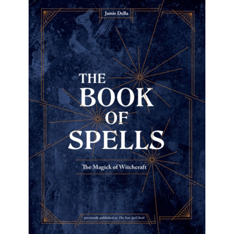 The Book of Spells: Magick for Young Witches