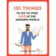 101 Things to do to Find Love in the Modern World