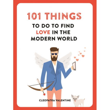 101 Things to do to Find Love in the Modern World