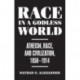 Race in a Godless World: Atheism, Race, and Civilization, 1850–1914