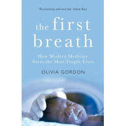 The First Breath: How Modern Medicine Saves the Most Fragile Lives
