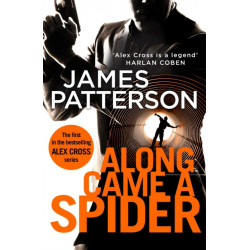 Along Came a Spider: (Alex Cross 1)