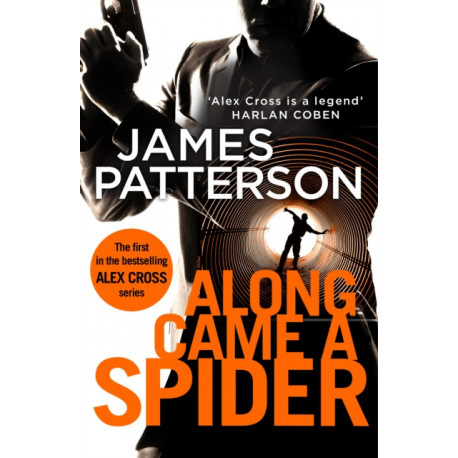Along Came a Spider: (Alex Cross 1)