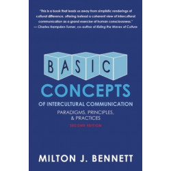Basic Concepts of Intercultural Communication: Paradigms, Principles, and Practices