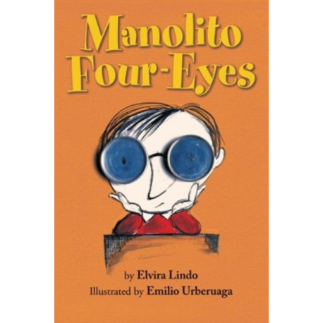 Manolito Four-Eyes: The 1st Volume of the Great Encyclopedia of My Life