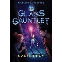 The Glass Gauntlet