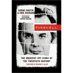 Farewell: The Greatest Spy Story of the Twentieth Century