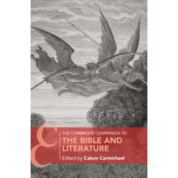 The Cambridge Companion to the Bible and Literature