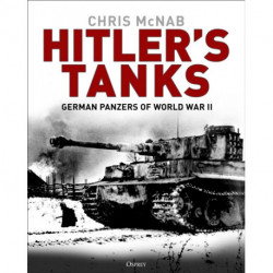 Hitler's Tanks: German Panzers of World War II