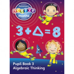 Heinemann Active Maths - Second Level - Exploring Number - Pupil Book 3 - Algebraic Thinking