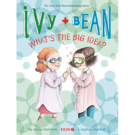 Ivy and Bean What's the Big Idea? (Book 7): Book 7