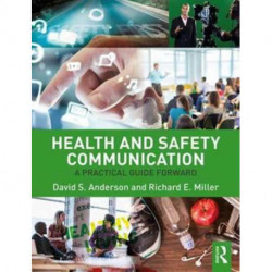 Health and Safety Communication: A Practical Guide Forward