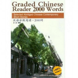 Graded Chinese Reader 2000 Words - Selected Abridged Chinese Contemporary Short Stories