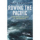 Rowing the Pacific: 7,000 Miles from Japan to San Francisco