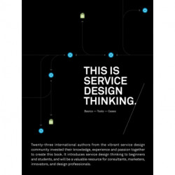 This is Service Design Thinking. Basics - Tools - Cases